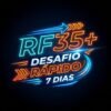 Desafio Reconstrução 7 Dias RF35+